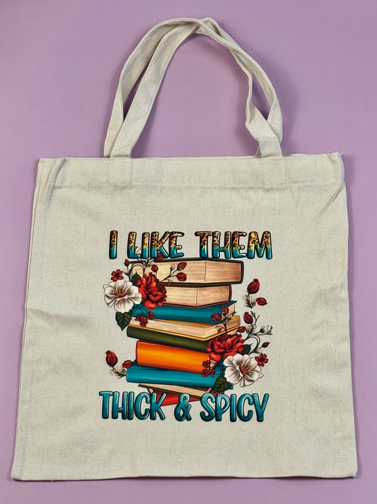 “I Like Them Thick & Spicy” Library Book Bag